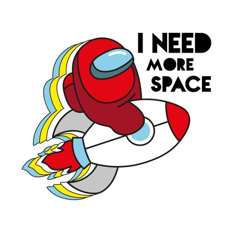 I Need More Space, Amoung Us Birthday Card, Among Us Stickers, Amongus Birthday Shirt, Among Us Spaceship, Among Us Crewmate, White Stickers, Paper Models, Space Design