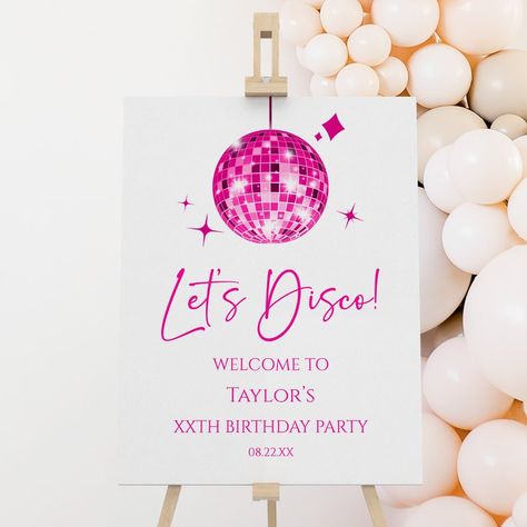 Disco Ball Let's Disco Birthday Party Welcome Sign Disco Birthday Party Ideas, Disco Theme Birthday, Pink Disco Ball, Disco Birthday Party, Disco Birthday, Ball Birthday Parties, Pink Disco, Birthday Party Design, Disco Theme