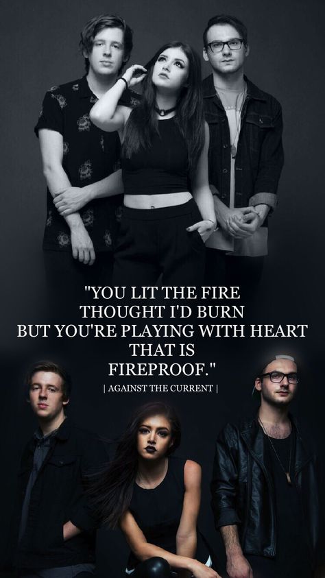 Against The Current I simply photoshopped the two band pictures together and added a song lyric quote. I give credit to the people who own those photos. (I don't own them) Against The Current Wallpapers, Kurt Hugo Schneider, Chrissy Constanza, Band Wallpaper, Against The Current, Chrissy Costanza, Music Quote, Band Wallpapers, Song Lyric Quotes