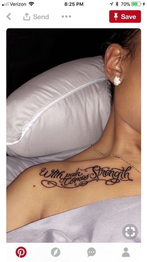 With Pain Comes Strength Baddie Women, Tattoos Baddie, Collar Bone Tattoo Quotes, Bone Tattoo, Bone Tattoos, Snakebites, Forarm Tattoos, Strength Tattoo, Black Girls With Tattoos