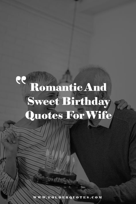 Romantic And Sweet Birthday Quotes For Wife Birthday For Wife Quotes, Love Quotes To Wife, Lovers Birthday Quotes, Quotes For Wife’s Birthday, Happy Birthday To My Wife Quotes, Birthday Wife Quotes Love, Happy Birthday To My Wife I Love You, Husband Birthday Quotes From Wife Love, Birthday Quotes For Husband From Wife