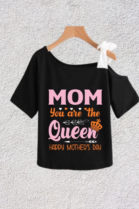 mother day tshirt ideas, mother day tshirt design,mother day tshirt for mom,mother day tshirt for kids Tshirt Ideas, Typography Tshirt, Mothers Day Shirts, Custom Tshirt Design, Tshirt Design, The Queen, Happy Mothers Day, Happy Mothers, T Shirt Design