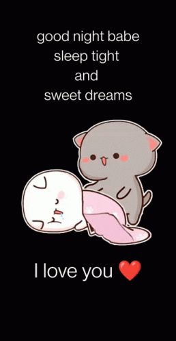 Good Night Babe GIF - Good Night Babe Mochi Peach Cat - Discover & Share GIFs Good Night Baby Images, Good Night Sweet Dreams Couples, Good Night Couple Cartoon, Good Night Wishes Cute Love, Good Night Babe Boyfriends, Night Hug, Good Night Hug Couple, Good Night Gifs Cute Love, Love Good Night