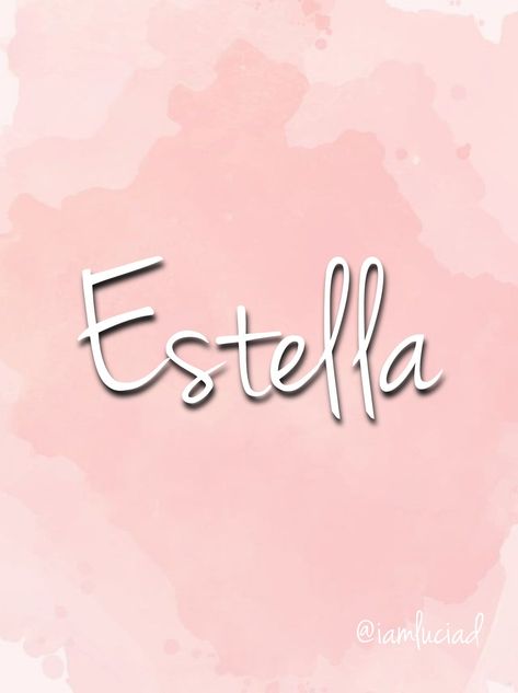 Estella Name, Rare Names, Baby Gril, Learn Hand Lettering, Vintage Names, Gender Neutral Names, Female Names, Girl Names, Baby Names