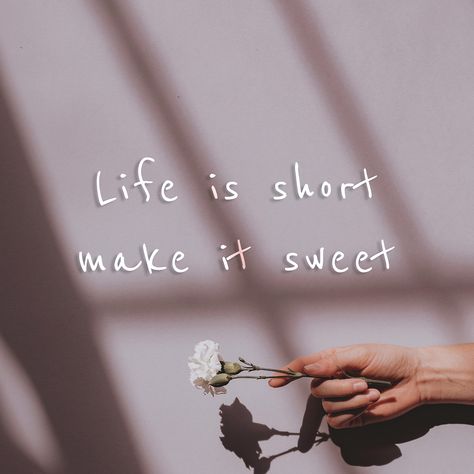 Life Is Sweet, Short Sweet Quotes, Short And Sweet Quotes, Life Is Too Short Quotes, Free Illustration Images, Life Images, Sweet Quotes, Backgrounds Free, Beautiful Backgrounds