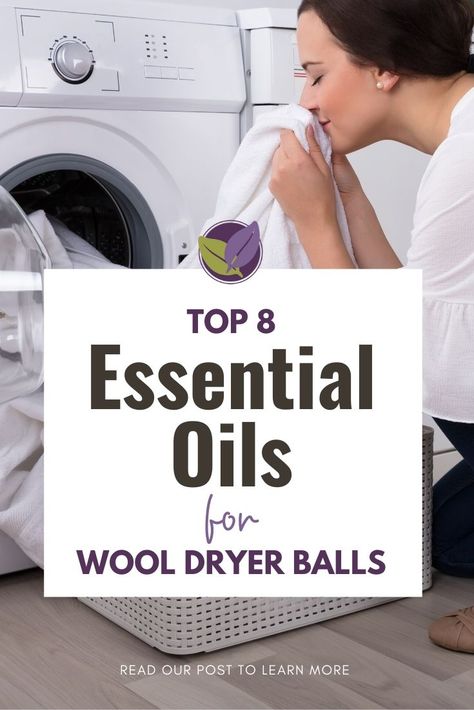 Use these 8 best essential oils for dryer balls and enjoy natural, freshly scented laundry. Here's how! #dryerballs #greenliving #essentialoilhaven Wool Laundry Balls, Essential Oil Dryer Balls, Wool Dryer Balls And Essential Oils, Fresh Laundry Essential Oil Blend, Essential Oils For Dryer Balls, Sheared Sheep, Essential Oils For Laundry, Cashmere Hair, Laundry Balls