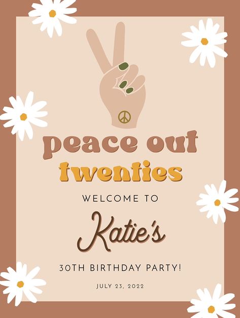 30th Bday Invitation Ideas, Peace Out Twenties Birthday, 30 Is A Vibe Party, Peace Out 20s Party, 70s 30th Birthday, Peace Out To My 20s Party, 70s Themed 30th Birthday Party, 30th Ideas, Hippie Birthday Party