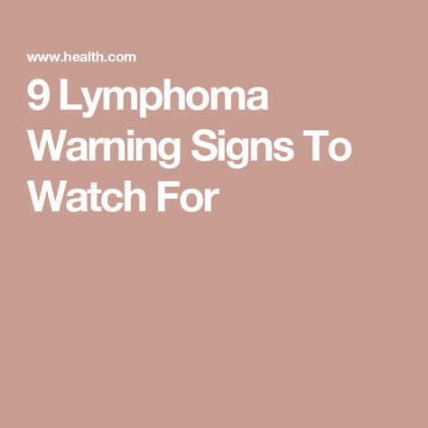 9 Lymphoma Warning Signs To Watch For Cutaneous T Cell Lymphoma, Lymphoma Symptoms Signs, Lymphoma Diet, Non Hodgkin Lymphoma, Hodgkin Lymphoma, High Blood Sugar Symptoms, Lymph Glands, Lymphoma Awareness, Lymph Nodes