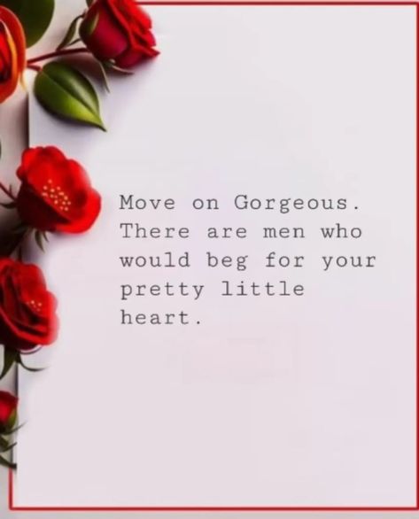 Gorgeous; move on! Never settle for less than you deserve. #message Never Settle For Less Than You Deserve, Never Settle For Less, Settling For Less, Never Settle, I Deserve, Move On, You Deserve, Love Her, Quotes