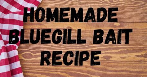 Bluegill Recipe, Bluegill Bait, Crawfish Traps, Live Bait Rig, Diy Fishing Bait, Crappie Bait, Fishing Line Knots, Crappie Fishing Tips, Catfish Bait