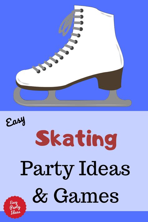 Ice Skating Games For Kids Birthday Parties, Ice Skating Party Games, Ice Skating Party Ideas, Ice Skating Birthday Party Ideas, Skating Party Ideas, Ice Skating Games, Host Ideas, Skating Tips, Easy Party Ideas