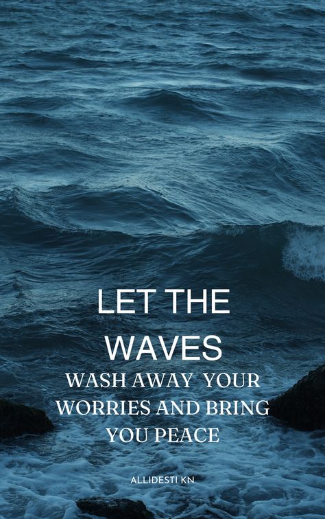 Surrender your burdens to the sea .Allow the waves to cleanse your mind and heart, bringing you a renewed sense of calm #ocean #peace #calm # serenity #healing # selflove #mindfulness #nature  #inspiration Calm Mind Quotes, Feeling Calm Quotes Peace, Sound Of Sea Waves Quotes, Quotes On Sea Waves, Beach Waves Quotes Peace, Ocean Quotes Soul Peace, Sea Quotes, Calm Ocean, Mindfulness Quotes