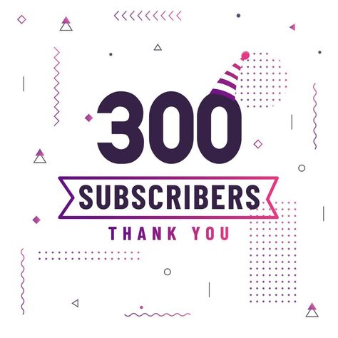 Thank you 300 subscribers celebration modern colorful design. 300 Subscribers Youtube, 300 Subscribers Thank You, 100k Followers Celebration, 100000 Followers, 10000 Subscribers, 200 Subscribers, 10k Subscribers, New Images Hd, Youtube Banner Backgrounds