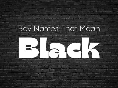 When it comes to selecting a name for your son, there are unlimited options from which to choose. If you're interested in giving your baby a name the conjures intrigue and mystery, perhaps consider any of these boy names that mean black. From Morris to Bruno and beyond, there are plenty of masculine options. Take a look! #boynames #babynames Names Meaning Black, Names That Mean Black, C Baby Boy Names, T Baby Names, List Of Baby Names, Names Starting With C, Popular Boy Names, Boy Middle Names, Boy Name Meanings