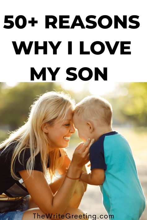 Reasons Why I Love My Son I never knew what love was until I met my son. From the moment I saw him, I knew I would do anything for him.  Love My Son Quotes, Mom and Son Quotes, I Love You Quotes Love Letter To Son From Mom, Son I Love You Quotes Mom, Proud Son Quotes From Mom, Message To My Son Quotes, Captions For My Son, Son From Mom Quotes, A Mothers Love For Her Son, Quotes For Son From Mom, For Son Quotes