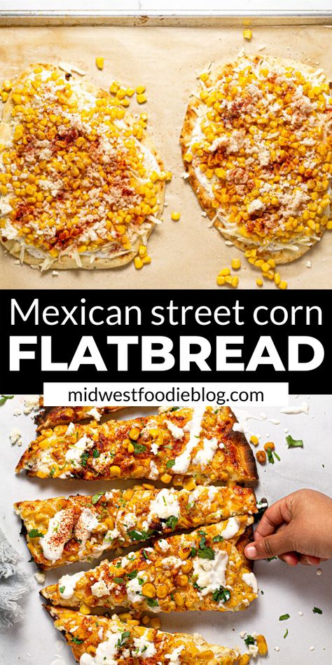 Elote Pizza Recipe, Unique Flatbread Recipes, Vegetarian Flatbread Recipes, Flatbread Meals, Mexican Flatbread Pizza, Elote Pizza, Flatbread Ideas, Corn Flatbread, Easy Mexican Street Corn