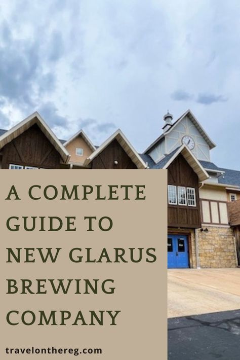 An image of the exterior of a brewery and text: A Complete Guide to New Glarus Brewing Company New Glarus Wisconsin, Road Trip Planner, Road Trip Destinations, Road Trip Planning, Road Trip Essentials, Road Trip Itinerary, The Hype, Road Trip Usa, Brewing Company