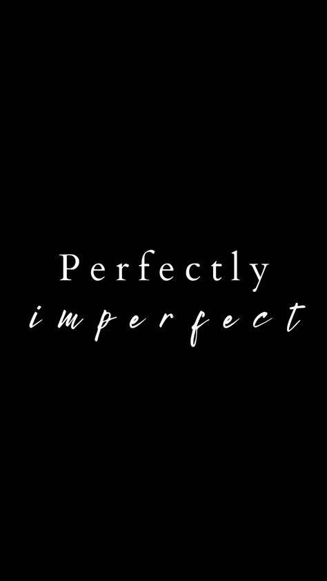 Imperfectly Perfect Wallpaper, Perfect Imperfection Quotes, Imperfectly Perfect Quotes, Perfectly Imperfect Wallpaper, Imperfection Quotes, Jumbled Words, I Live You, Words Wallpaper, Backgrounds Phone