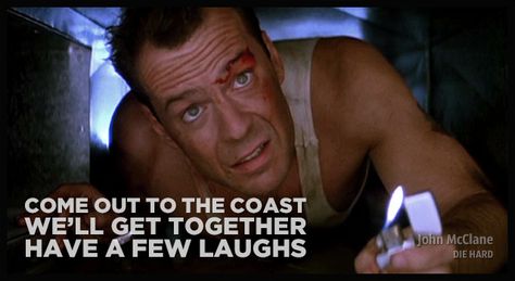 "Come out to the coast, we'll get together, have a few laughs" Die Hard 1988, Abgedrehter Humor, John Rambo, Train To Busan, John Mcclane, 80s Rock Bands, Jenny Slate, Best Action Movies, Best Christmas Movies