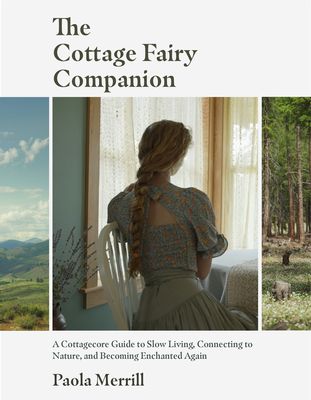 A Cottagecore Inspired Guide For Mindful Living Anywhere#1 Best Seller in Small Homes & Cottages, Folkcrafts, Architectural Decoration and Ornaments, Fiber Arts & Textiles, Seasonal Crafts, Architecture, Home Design Decorating & DesignThe Cottage Fairy Companion is your accessible and beautiful guide to mindful living. Paola Merrill, The Cottage Fairy, Connecting To Nature, Cottagecore Lifestyle, Cozy White Cottage, Cottage Fairy, Cottagecore Style, White Cottage, Cottagecore Aesthetic