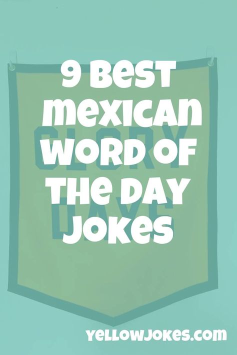 Mexican Word Of The Day Funny Jokes, Mexican Word Of The Day Hilarious, Mexican Joke Of The Day, Mexican Word Of The Day Funny Hilarious, Spanish Word Of The Day Funny, Funny Word Of The Day Hilarious, Mexican Humor Hilarious, Mexican Word Of The Day Funny, Spanish Word Of The Day