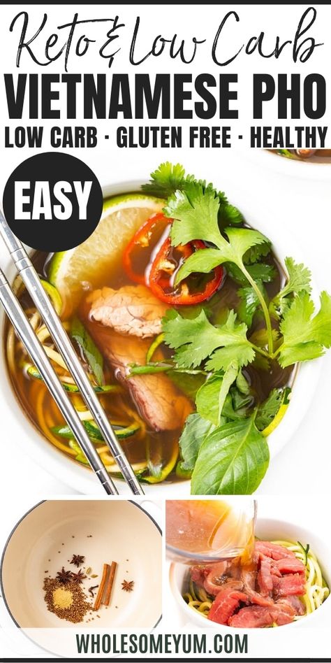 Low Carb Keto Pho Recipe - No need to spend hours, this easy keto pho recipe ready in just 35 minutes! Low carb pho with zoodles and steak tastes like the real thing from a restaurant. #wholesomeyum #keto #ketorecipes #ketosoup #pho #beef #zucchini #zucchininoodles #zoodles Keto Pho, Beef Zucchini, Pho Beef, Vietnamese Pho, Pho Soup, Pho Recipe, Boiled Egg Diet Plan, Boiled Egg Diet, Healthy Low Carb Recipes