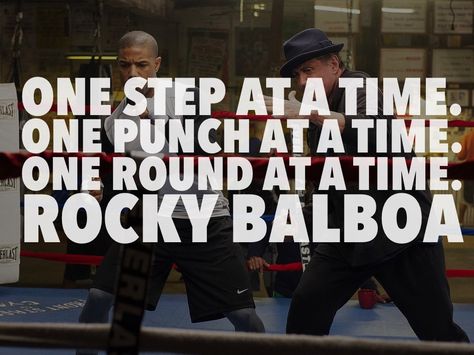 “One step at a time. One punch at a time. One round at a time.” – Creed  Rocky Balboa: One Step At A Time One Punch At A Time, One Step One Punch One Round At A Time, Creed Movie Quotes, Creed Quotes Movie, Rocky Balboa Aesthetic, Creed Motivation, Rambo Quotes, Rocky Quotes, Creed Quotes