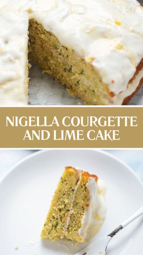 Nigella Courgette And Lime Cake Lime Curd Desserts, Courgette And Lemon Cake, Courgette And Lime Cake, Lemon Curd Cream Cheese, Courgette Cake Recipe, Lemon Curd Cream, Festive Cakes, Orange Recipes Dessert, Courgette Cake