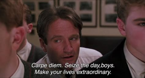 Make Your Lives Extraordinary, Carpe Diem Seize The Day, Society 1989, Cinema Quotes, Oh Captain My Captain, Movies Quotes Scene, I Love Cinema, Seize The Day, Dead Poets Society