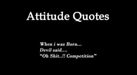 Attitude Qoets In English, One Liner Quotes Attitude, Additude Quotes In English, People With Bad Attitude Quotes, My Bad Attitude Quotes, One Line Attitude Quotes English, English Attitude Lines, Attitude Snap Quotes, Attitude Thoughts In English