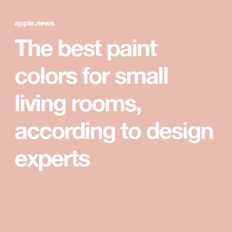 The best paint colors for small living rooms, according to design experts Best Colours For Small Living Rooms, Best Wall Color For Small Living Room, Different Wall Colors Living Room, Colors For Small Living Room Walls, Paint Color Small Living Room, Best Colors For Small Living Room, Painted Feature Wall Living Room, Painting Small Living Room Ideas, Small House Colors Interior Living Rooms