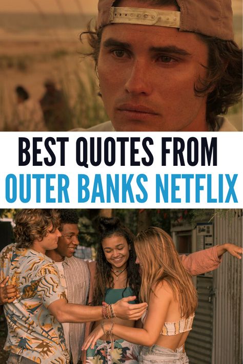 The best quotes from Outer Banks on Netflix from favorite characters like John B, JJ, Pope, and Sarah!  #OuterBanks #OBX Outerbanks Quotes Wallpaper, John B Quotes Outer Banks, Outer Banks Quotes Funny, Jj Outer Banks Quotes, Obx Outer Banks Quotes, John B Quotes, Sarah Outerbanks, Rock Bottom Quotes, Obx Quotes