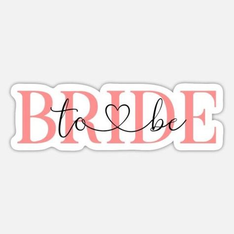 fasafa Bride To Be Logo Design, Bride To Be Stickers Printable, Bride To Be Topper Printable, Wedding Stickers Printables, Bride To Be Wallpaper, Bride To Be Stickers, Hamper Stickers, Team Bride Logo, Bride To Be Printable