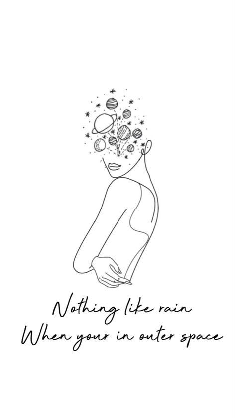 “Nothing like the rain, when your in outerspace” Nothing Like The Rain Outer Space Tattoo, 5sos Inspired Tattoos, Self Love Symbol, 5sos Tattoo, Outer Space Tattoos, Rain Tattoo, Storm Tattoo, The Best Tattoos, Self Love Tattoo