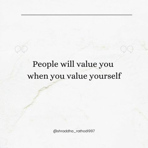 Value Yourself, Value Quotes, Life Vision, Be With Someone, Love Language, Your Values, Powerful Quotes, Love Languages, Be Yourself Quotes