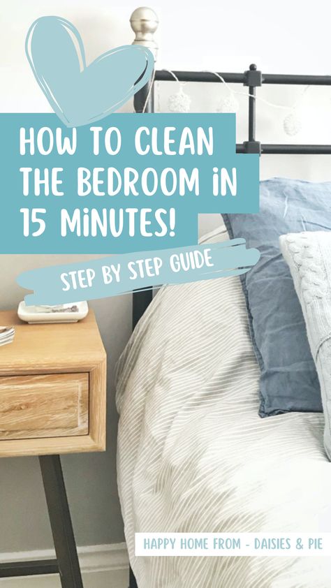 clean tidy bedroom. Text overlay reads "clean the bedroom in 15 minutes - step by step guide" How To Deep Clean Your Bedroom, How To Clean Bedroom Fast, How To Clean Your Bedroom, How To Tidy Your Bedroom, Cleaning Methods Bedroom, How To Keep Your Bedroom Clean, Ways To Deep Clean Your Bedroom, Clean Bedroom Checklist, Bedroom Cleaning