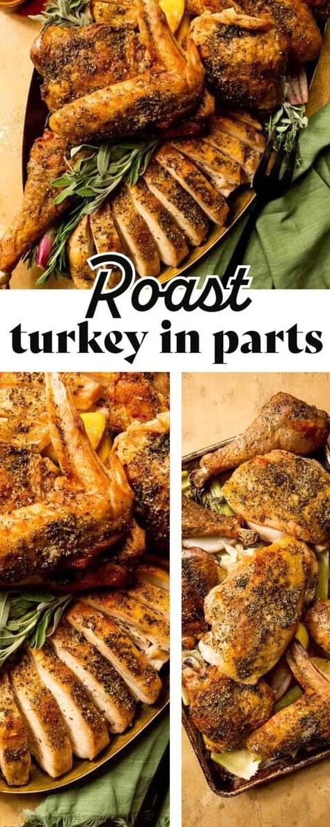 Roast Turkey in Parts Turkey Parts Recipe, How To Roast Turkey, Hasselback Sweet Potatoes, Roasted Shallots, Roast Turkey Recipes, Turkey Platter, Roast Turkey Breast, Roast Turkey, How To Roast