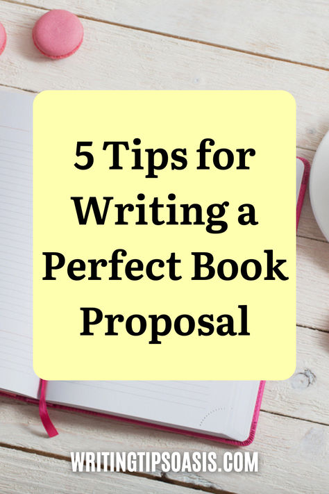 Image of notepad, cup of coffee and macaroons and title of pin which is 5 tips for writing a perfect book proposal. Tips For Writing A Book, Book Proposal, Writing Guide, Tips For Writing, Professional Writing, Proposal Writing, Write A Book, Guided Writing, Writing Life