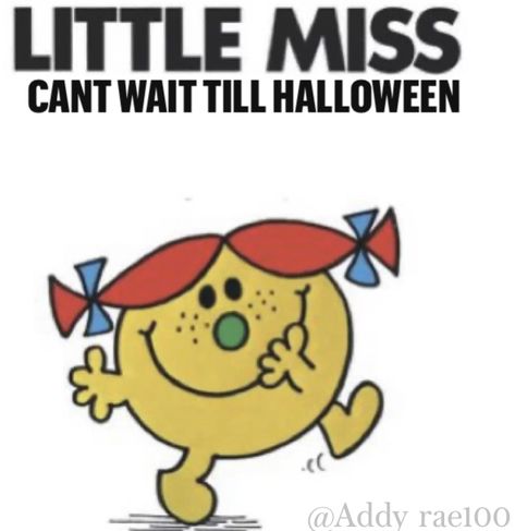 Little miss “cant wait till Halloween” (made by me) Little Miss Halloween, Yellow Emojis, Spooky Quotes, Funny Halloween Memes, Little Miss Characters, Missing Quotes, Halloween Memes, Spooky Szn, Halloween Stuff