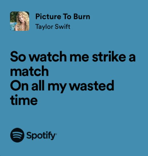 picture to burn - taylor swift Burn Wallpaper, Picture To Burn Taylor Swift, Picture To Burn, Taylor Swift Pictures, Song Lyrics, Taylor Swift, Swift, Songs, Collage