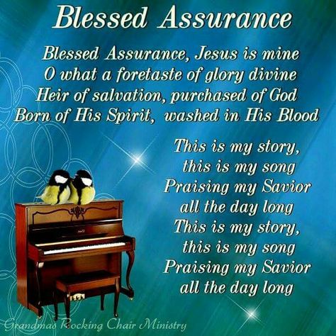 Blessed Assurance Blessed Assurance Hymn, Hymn Quotes, Praise Quotes, Precious Jesus, Hymn Lyrics, Hymns Of Praise, Hymn Music, Worship Lyrics, Hymns Lyrics