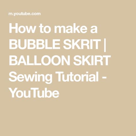 How to make a BUBBLE SKRIT | BALLOON SKIRT Sewing Tutorial - YouTube Bubble Skirt Pattern, Skirt Sewing Tutorial, Balloon Skirt, Skirt Sewing, Tulip Skirt, Stylish Skirts, Bubble Dress, Bubble Skirt, Sewing Skirts