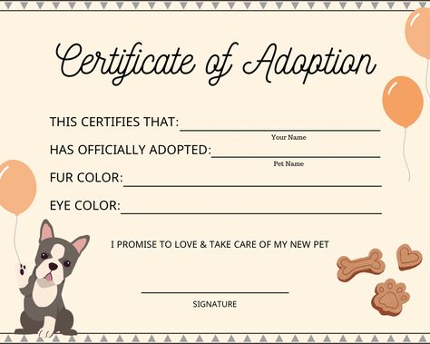 This certificate is super cute for pet adoption birthday parties! It’s neutral colors make it perfect for anyone’s event. It features a Boston terrier holding a peach colored balloon. Adopt A Pet Certificate Free Printable, Adoption Certificate For Stuffed Animals, Stuffed Animal Adoption Certificate, Desk Pet Adoption Certificate, Puppy Adoption Birthday Party, Puppy Party Adoption Certificate Free, Pet Adoption Birthday Party, Pet Adoption Certificate, Adoption Papers