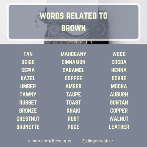 Ross Hartmann on Instagram: “Words related to brown: tan rust puce toast sepia hazel khaki beige wood ochre taupe cocoa tawny russet coffee henna amber umber walnut…” Other Ways To Say, Creative Writing Tips, Descriptive Writing, English Writing Skills, Words To Use, Book Writing Tips, English Writing, Writing Quotes, Writing Words