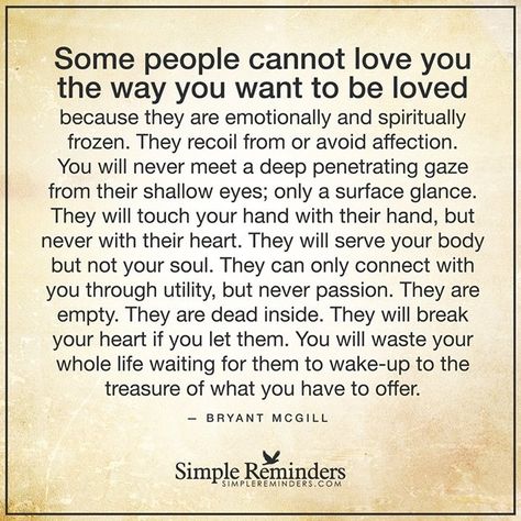 Some people can't love you b/c they're emotionally & spiritually frozen. They recoil from or avoid affection. You'll never meet a deep gaze from their shallow eyes, only a surface glance. They'll touch your hand w/ their hand but never their heart. They'll serve your body but not soul. They can only connect w/ you through utility, never passion. They're empty, dead inside. They'll break your <3 if you let them. You'll waste your whole life waiting for them to wake up to the treasure of you. Emotionally Unavailable Men, I Love Swimming, Brene Brown Quotes, Working On Me, Emotionally Unavailable, Relationship Psychology, Want To Be Loved, Simple Reminders, Men Quotes