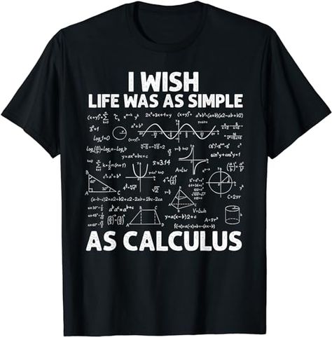 Amazon.com: Funny Calculus For Men Women Math Teacher Math Joke Humor T-Shirt : Clothing, Shoes & Jewelry Calculus Humor, Math Teacher Tshirt, Funny Math Shirt, Teacher Tee Shirts, Math Teacher Humor, Pi T Shirt, Math Teacher Shirts, Math Shirts, Math Jokes