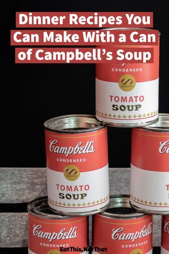 Campbells Dinner Recipes, Campbell's Tomato Soup Recipes Ideas Dinners, Recipes Using Campbell Soups, Campbell Recipes Easy, Recipes Made With Tomato Soup, Campbell’s Recipes, Recipes With Tomato Soup Can, Recipes Using Campbells Cream Of Bacon Soup, Easy Campbells Soup Recipes