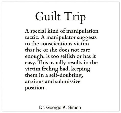 Guilt Trip Quotes, Guilt Quotes, Guilt Tripping, Trip Quotes, Feeling Happy Quotes, Quotes Smile, Narcissism Relationships, Manipulative People, Quotes Meaningful