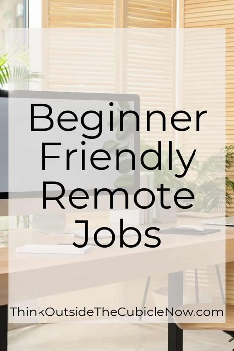 Beginner-Friendly Remote Jobs – Think Outside the Cubicle Now Wfh Data Entry Jobs, Remote Jobs No Experience Worldwide, Wfh Jobs No Experience, Remote Jobs No Experience 2024, Legit Work From Home Jobs No Experience, Remote Jobs No Experience, Wfh Jobs, Typing Jobs From Home, Wfh Job