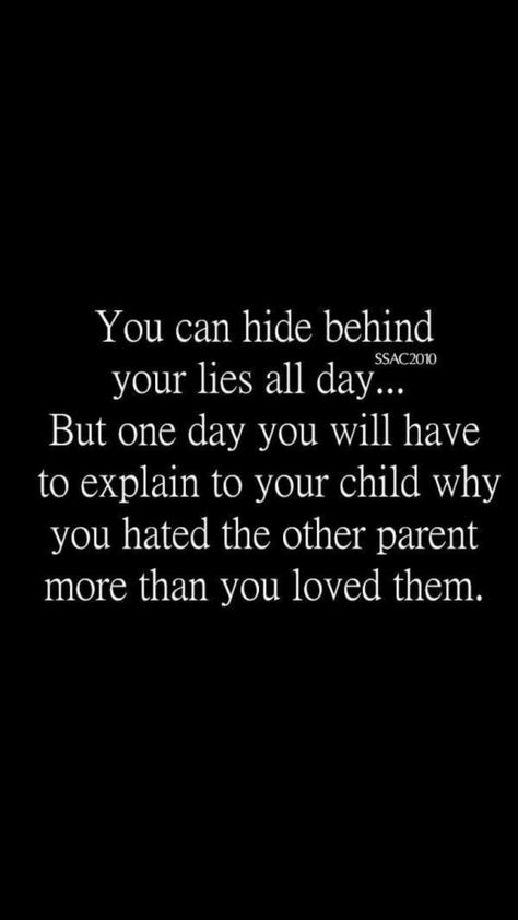 Might not be soon but when he grows up and has freedom from your shackles...hell see what you did to keep him from his loving mother. #divorce Divorced Parents Quotes, Step Parents Quotes, Devils Playground, Coparenting Quotes, Deadbeat Parents, Sucks Quote, Emotionally Focused Therapy, Dealing With Divorce, Parallel Parenting